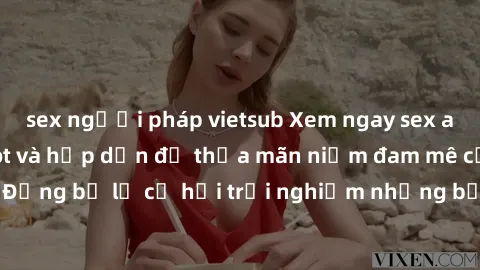 sex người pháp vietsub Xem ngay sex anime vietsub cực hot và hấp dẫn để thỏa mãn niềm đam mê của bạn! Đừng bỏ lỡ cơ hội trải nghiệm những bộ anime đỉnh cao chỉ có tại đây!