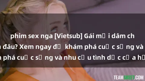 phim sex nga [Vietsub] Gái mại dâm châu Á hấp dẫn đến đâu? Xem ngay để khám phá cuộc sống và nhu cầu tình dục của họ!