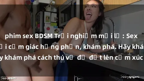 phim sex BDSM Trải nghiệm mới lạ: Sex trong xe hơi đem lại cảm giác hưng phấn, khám phá. Hãy khám phá cách thú vị để đốt lên cảm xúc trong cuộc tình!