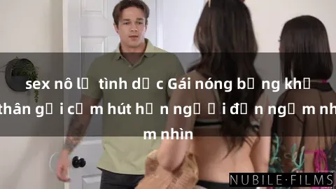 sex nô lệ tình dục Gái nóng bỏng khỏa thân gợi cảm hút hồn người đến ngắm nhìn