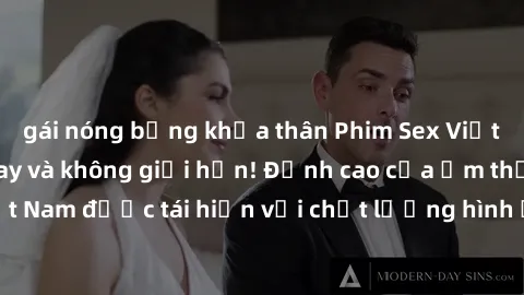 gái nóng bỏng khỏa thân Phim Sex Việt Nam HD - Xem ngay và không giới hạn! Đỉnh cao của ẩm thực tình dục Việt Nam được tái hiện với chất lượng hình ảnh sắc nét. Hãy thưởng thức ngay!