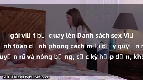 gái việt bị quay lén Danh sách sex Việt Nam không che - Ảnh toàn cảnh phong cách mới đầy quyến rũ và nóng bỏng, cực kỳ hấp dẫn, không thể bỏ qua!